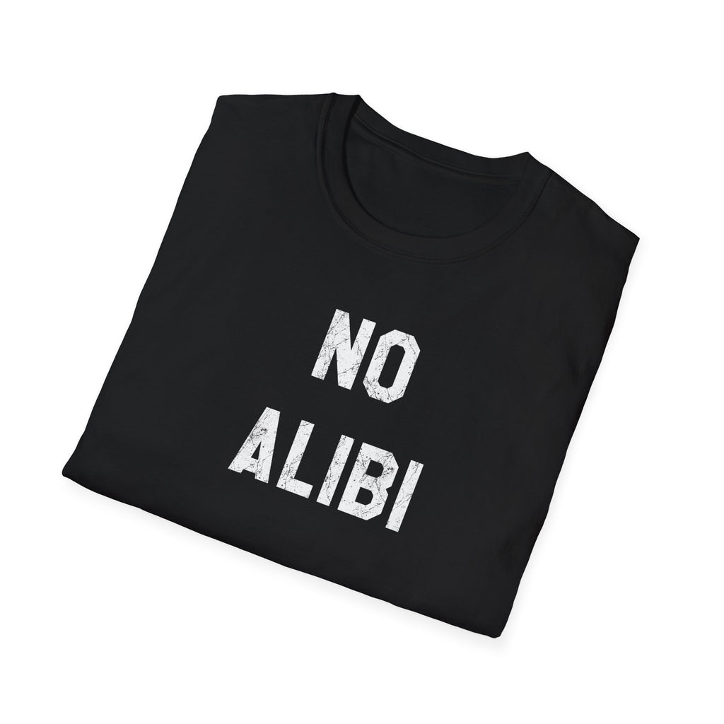 No Alibi T-Shirt — Bold Minimalist Statement Tee